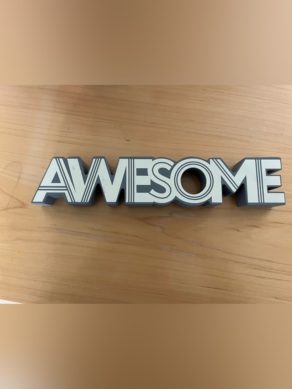 AWESOME Decorative Block Sign in White and Gray
